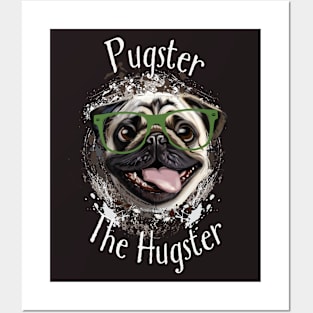 Pugster the hugster Posters and Art